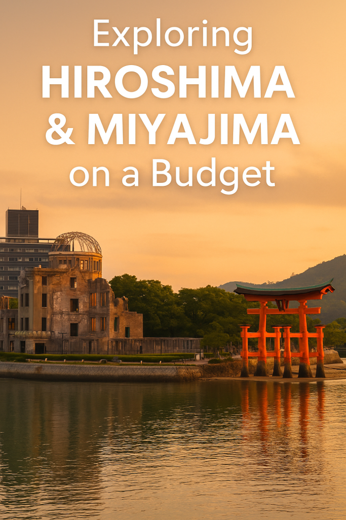Travelers exploring Hiroshima and Miyajima on a budget, featuring the Itsukushima Shrine torii gate at sunset and Hiroshima Peace Memorial Park in a warm, scenic illustration.