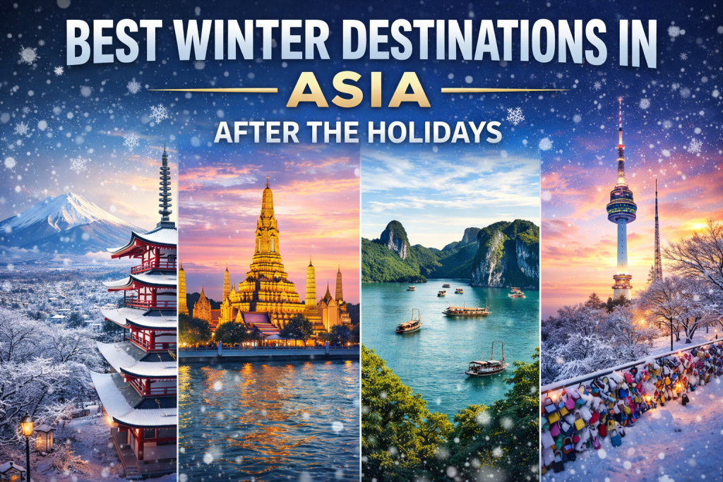 A winter travel collage featuring top Asian destinations after the holidays, including snowy Mount Fuji and a Japanese pagoda, Thailand’s illuminated Wat Arun, Vietnam’s Ha Long Bay with limestone islands, and Seoul’s Namsan Tower in a winter sunset setting.